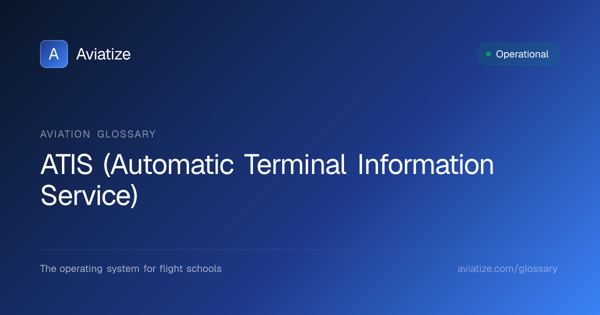 ATIS Automatic Terminal Information Service | Aviation Guide | Aviatize