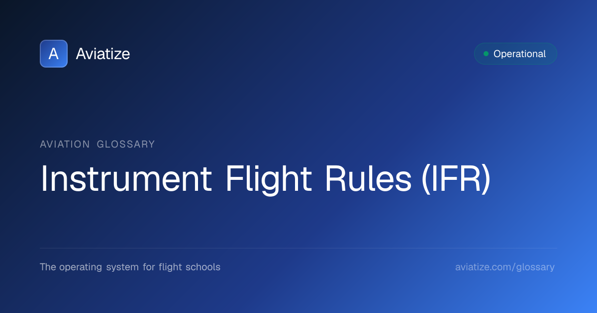 What are Instrument Flight Rules (IFR)? | Aviation Glossary | Aviatize