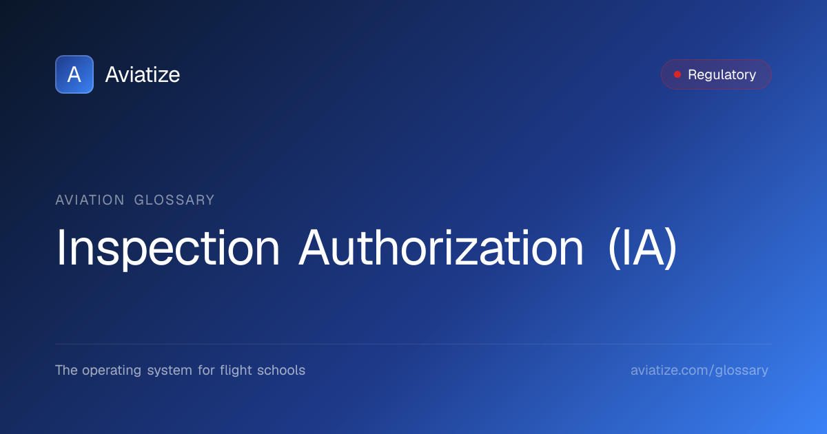 Inspection Authorization (IA) | Aviation Maintenance Glossary | Aviatize