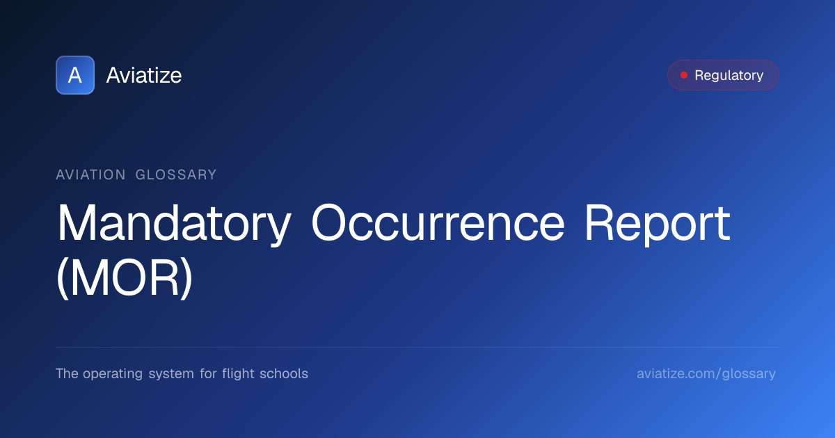 Mandatory Occurrence Report (MOR) | EU 376/2014 & NTSB Part 830 | Aviatize