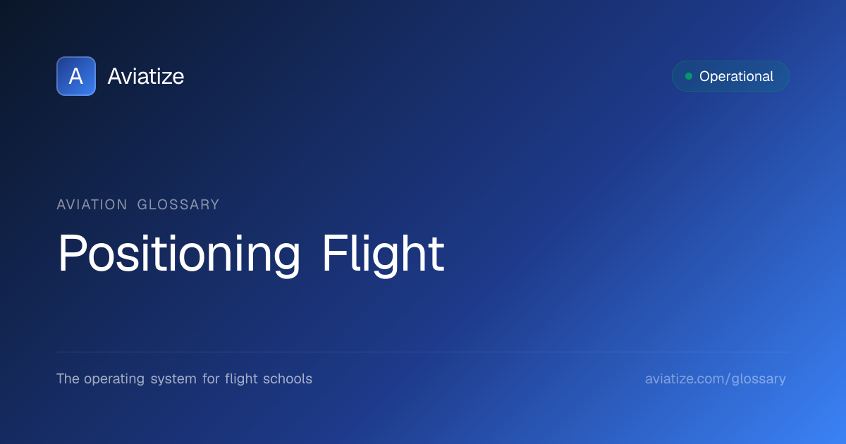 What is a Positioning Flight? | Aviation Glossary | Aviatize