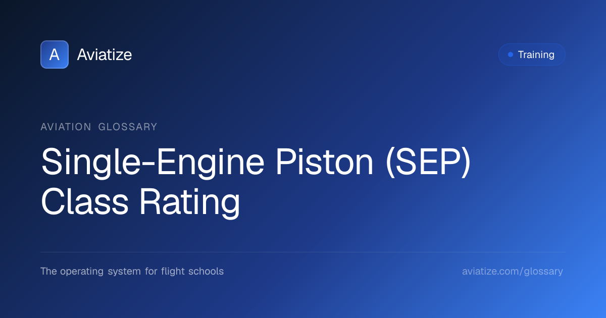 SEP Class Rating Explained | Aviation Glossary | Aviatize