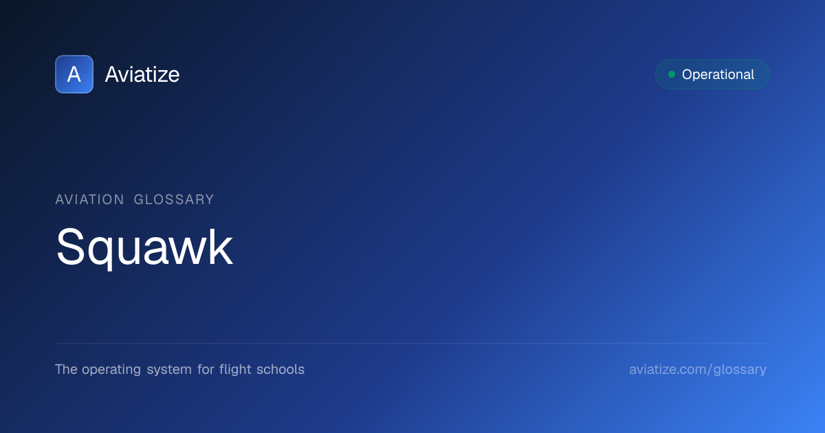 What is a Squawk? | Aviation Training Glossary | Aviatize